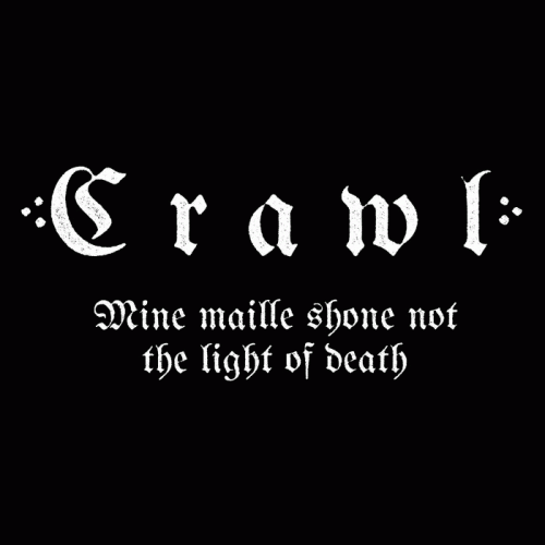 Crawl (USA-3) : Mine Maille Shone Not The Light of Death